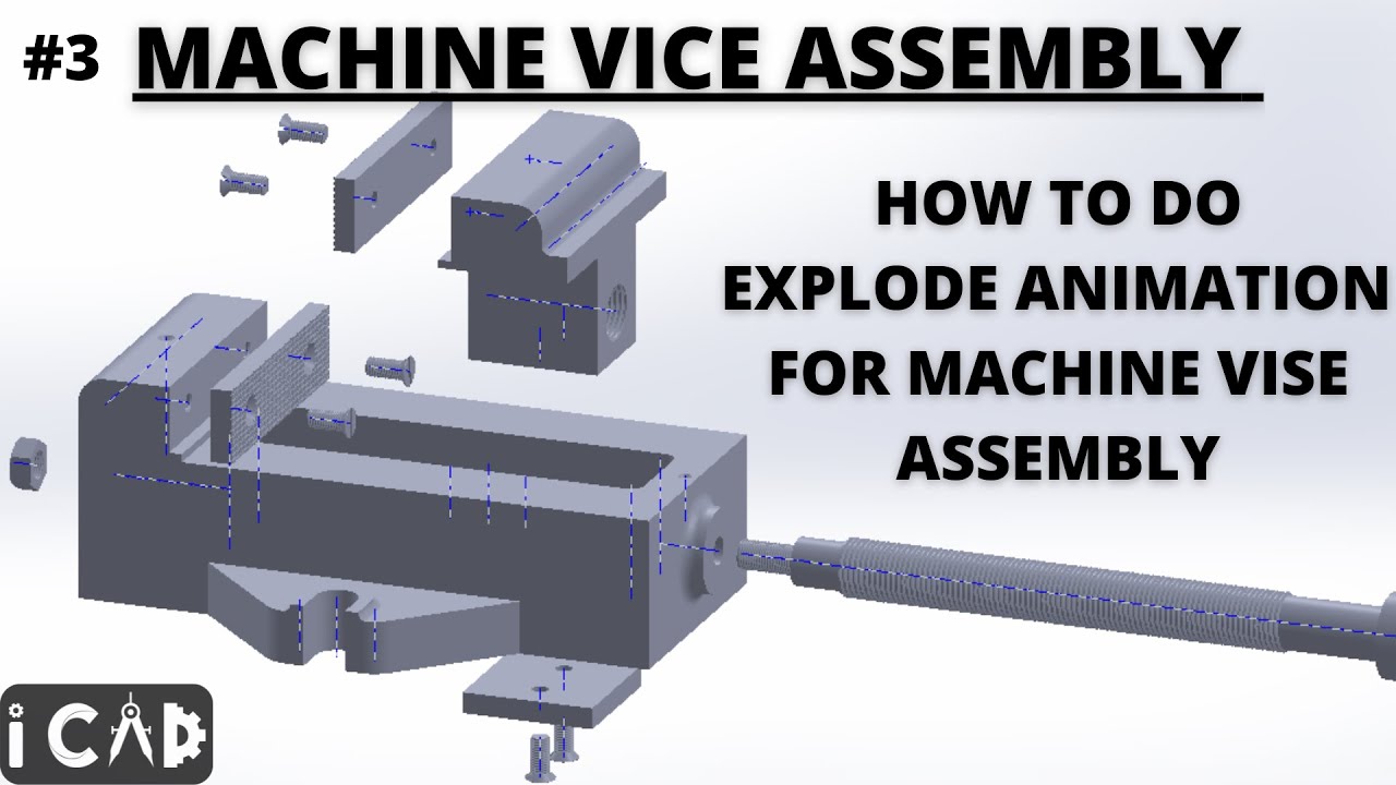 SOLIDWORKS ANIMATION TUTORIAL: How to make explode animation of Machine Vice assembly in Solidworks?