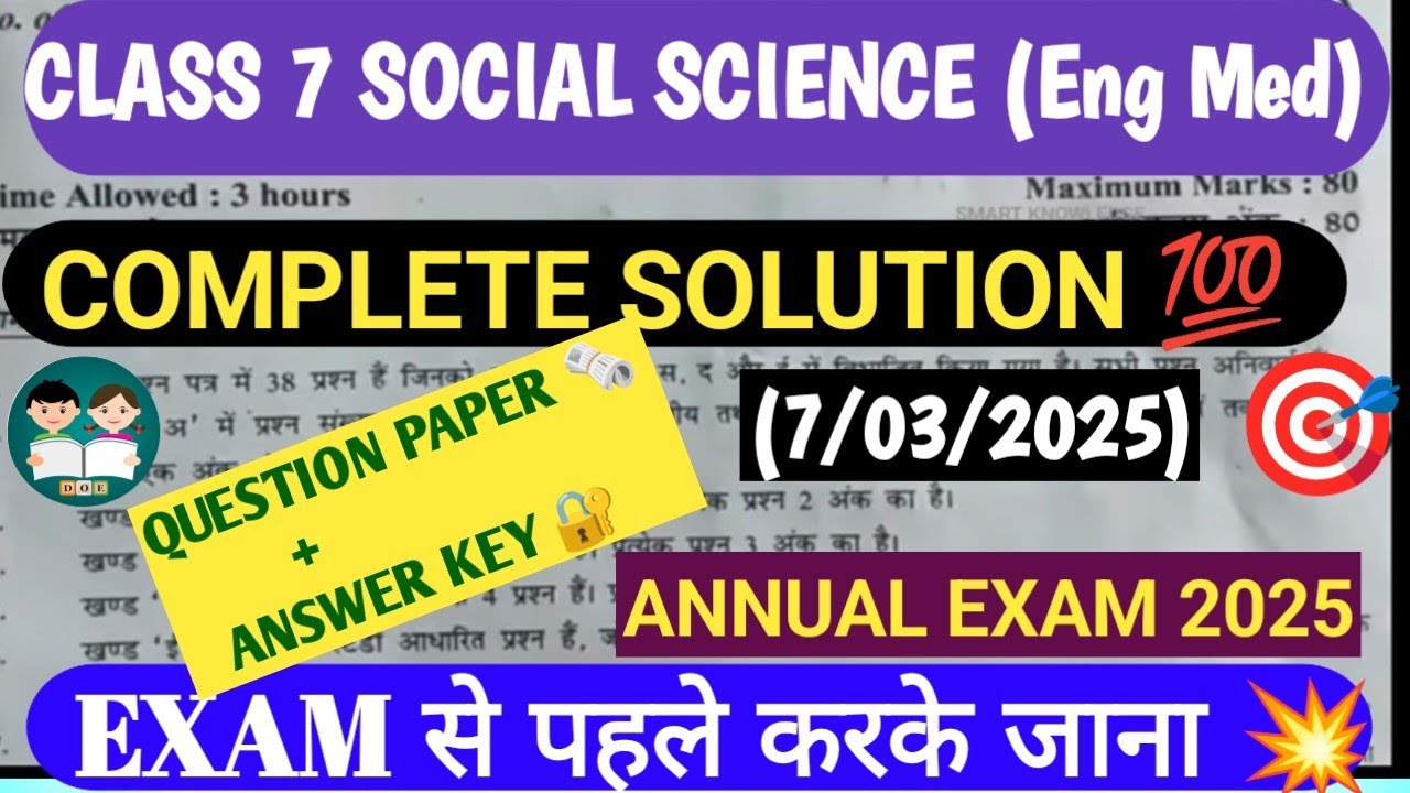 Class 7 Social science final paper with complete solution 2025/morning shift/annual exam 2024-25/doe