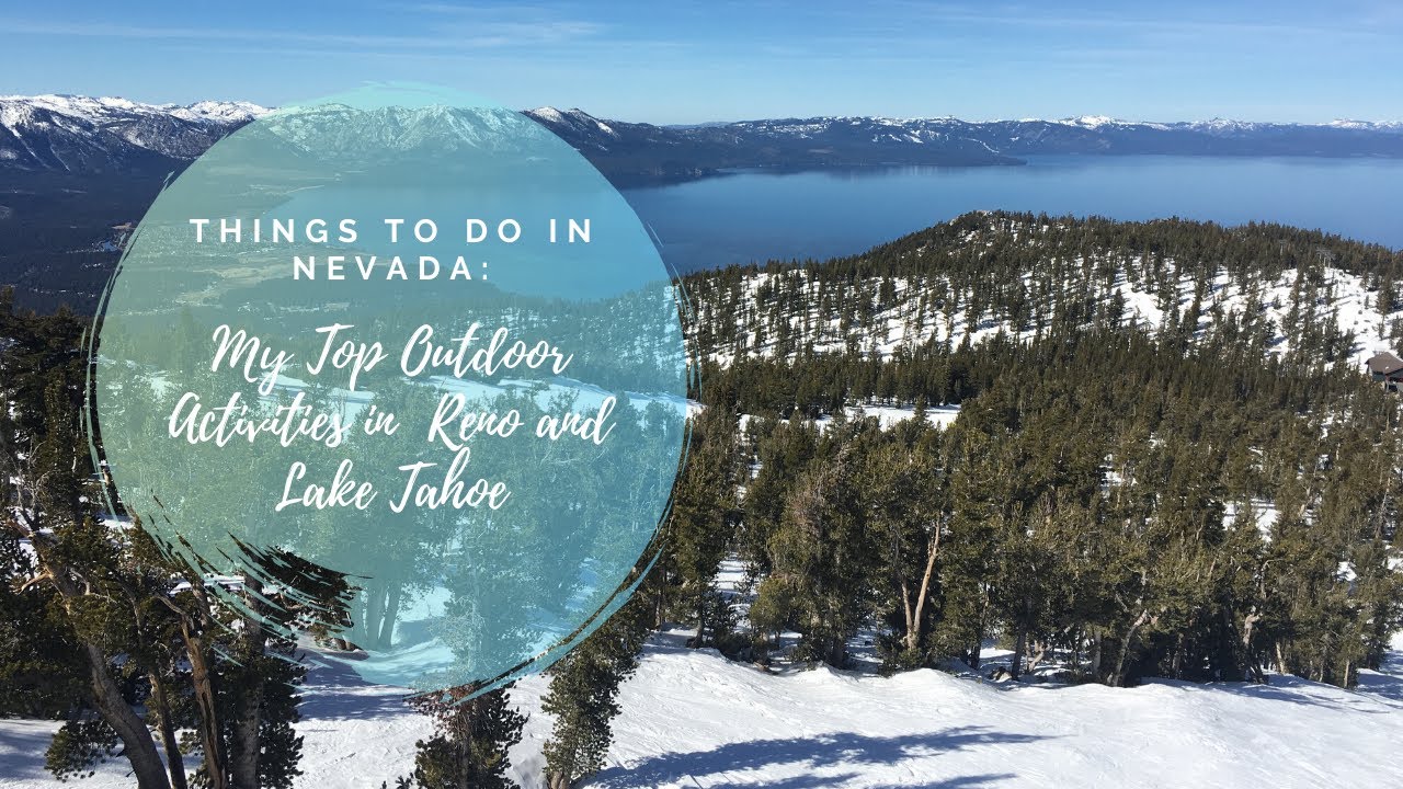 Things to Do in Nevada: My Top Outdoor Activities in  Reno and Lake Tahoe