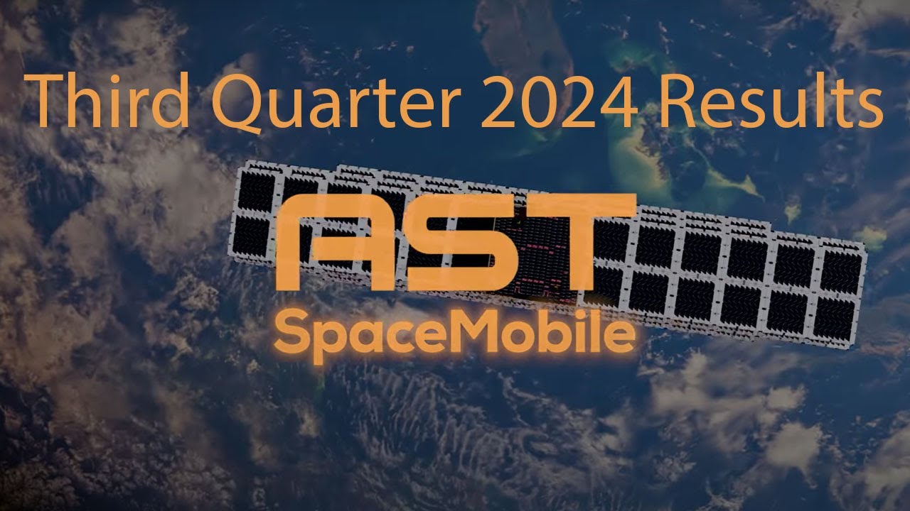 AST SpaceMobile Third Quarter 2024 call