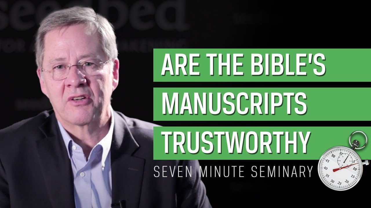 Bill Mounce: Are the New Testament Manuscripts Reliable?