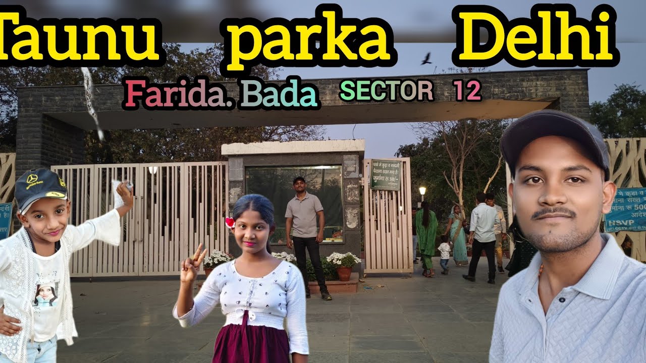Taunu parka Delhi farida bada sector 12 #vlog #love #puri #bramhagiri