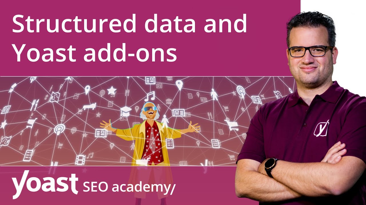 Structured data  and Yoast add-ons | Structured data for beginners