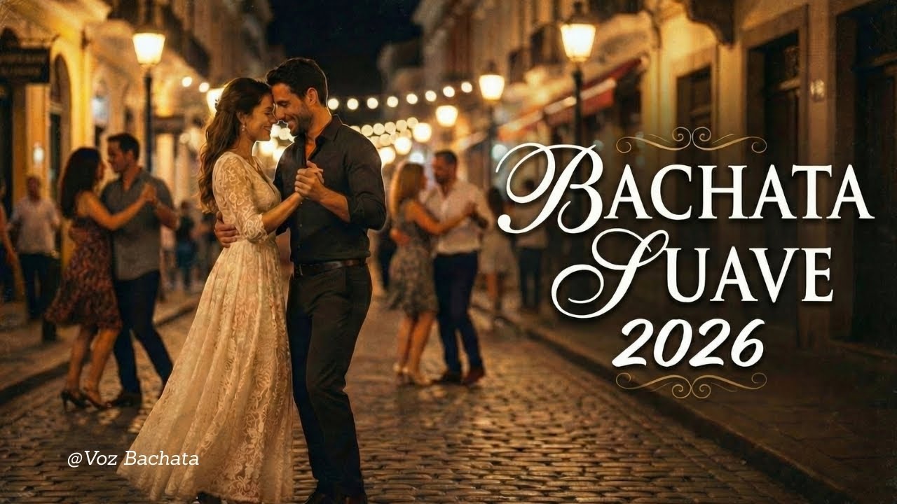 Bachata Suave 2026 💃 Música Romántica para Bailar Pegadito