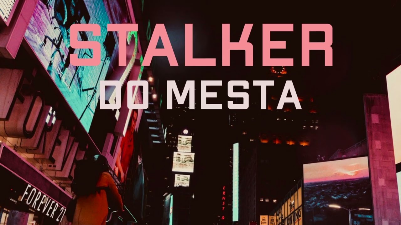 STALKER  - Do mesta