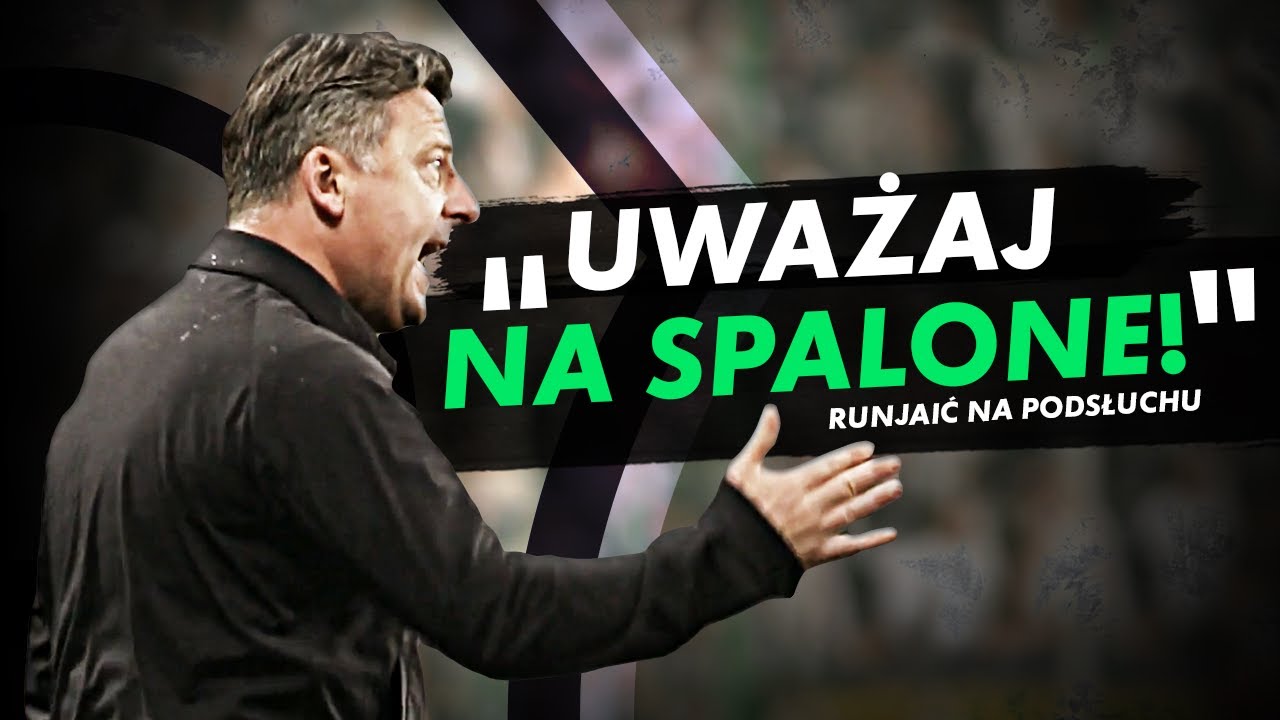 Trener na podsłuchu - KOSTA RUNJAIĆ | kulisy Legia-Pogoń