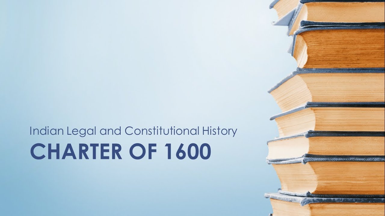 CHARTER OF 1600 - EAST INDIA COMPANY [LEGAL HISTORY]- EXAMSALT