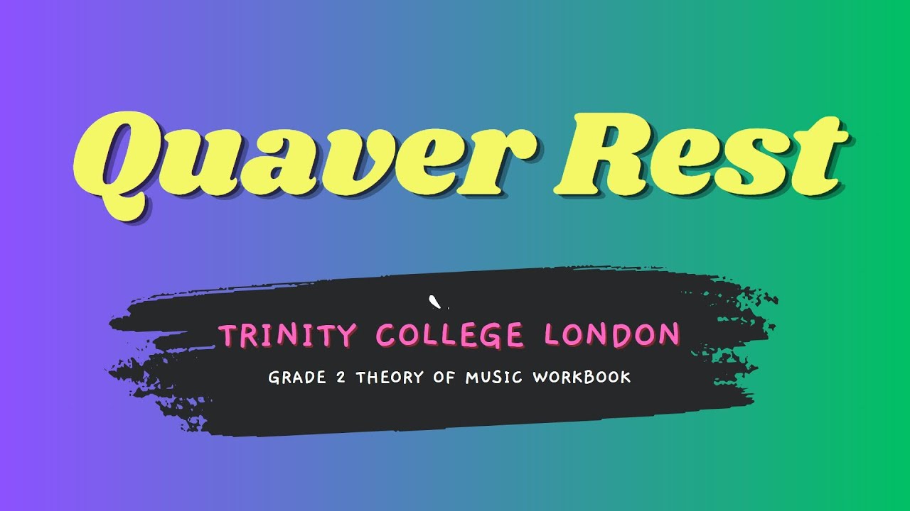 Theory of Music (Trinity Grade 2) - The Quaver rest