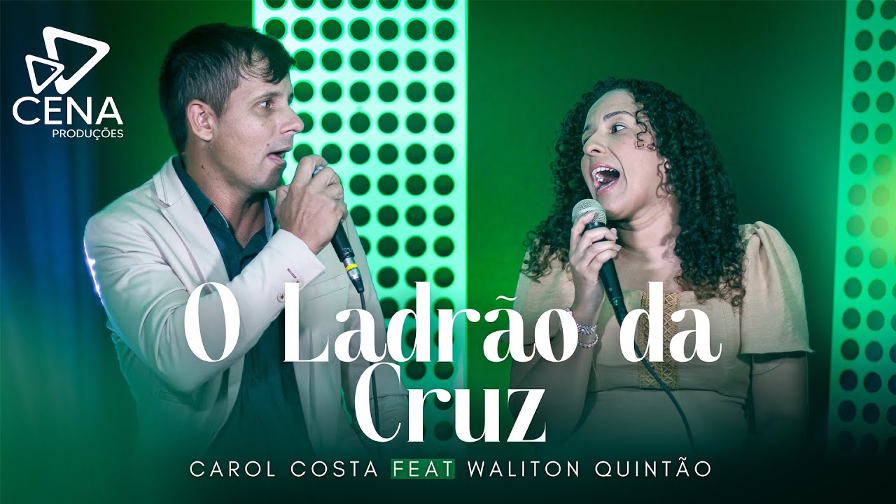 O Ladrão da Cruz l Carol Costa Feat. Waliton  (Cover Daniel e Samuel Feat. Marcos e Matteus)
