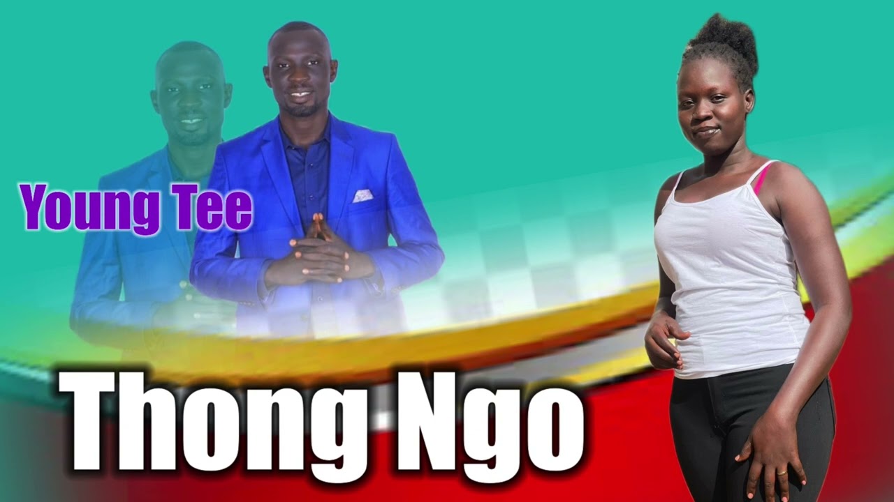 Thong Ngo by Young Tee - South Sudan Music