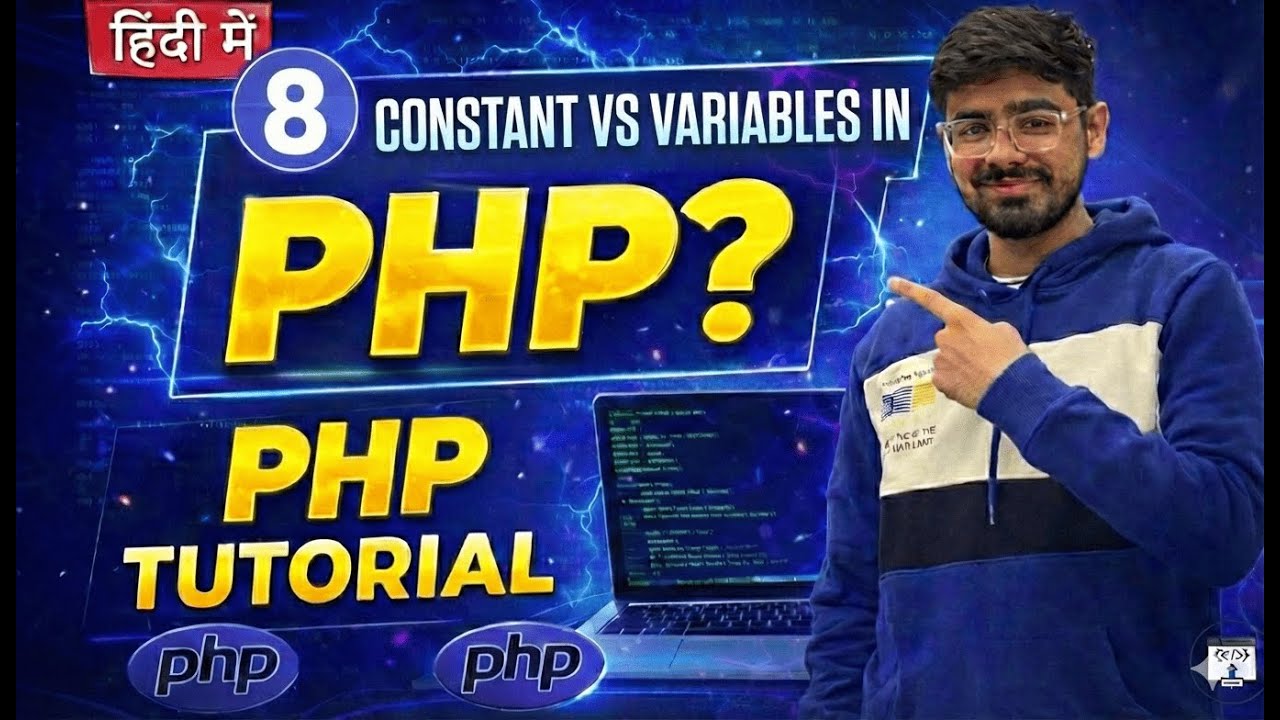 #8 PHP Tutorial in Hindi | Constants vs Variables in PHP | PHP Constants Explained