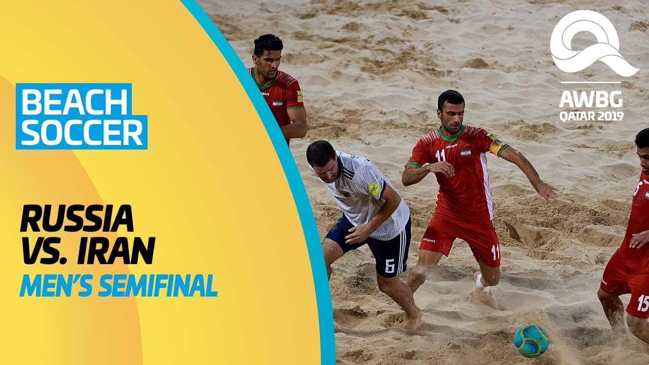Beach Soccer - Russia vs Iran | Men's Semifinal | ANOC World Beach Games Qatar 2019 | Full