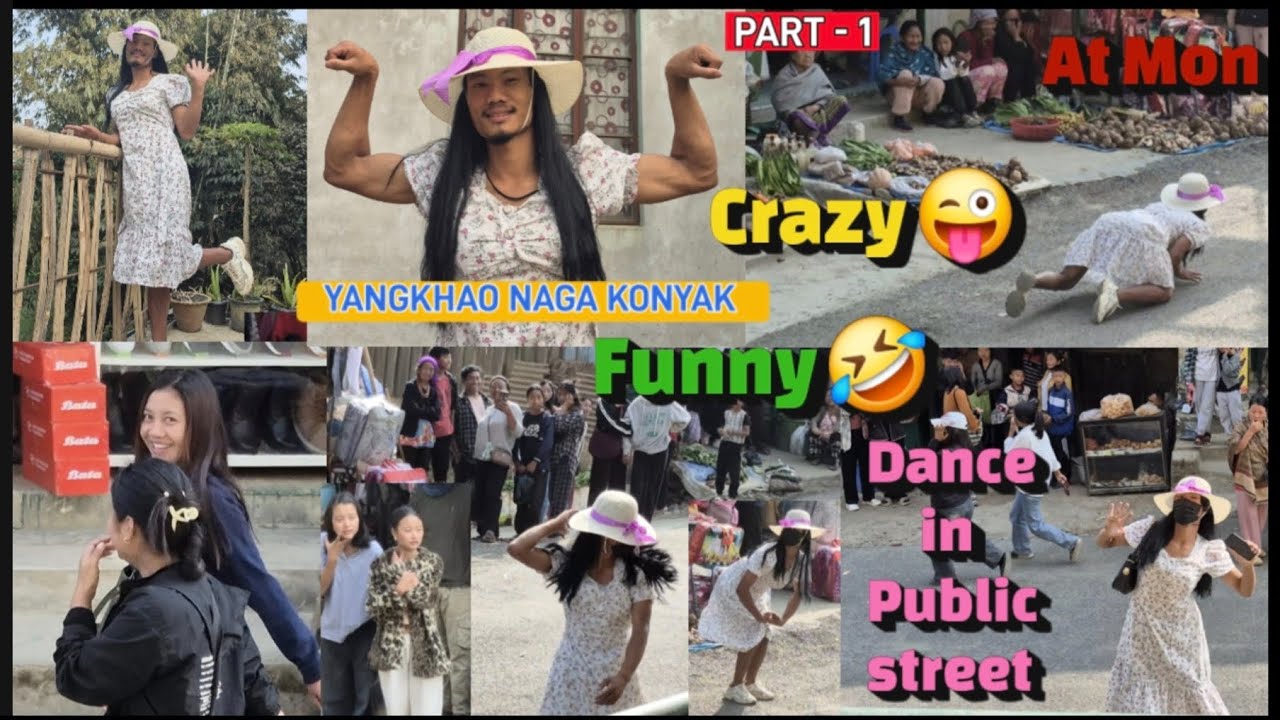 Part 1 | Crazy 🤪 Funny 🤣 | Dance in Public Street | Mon Town | #funny #dance #naga 