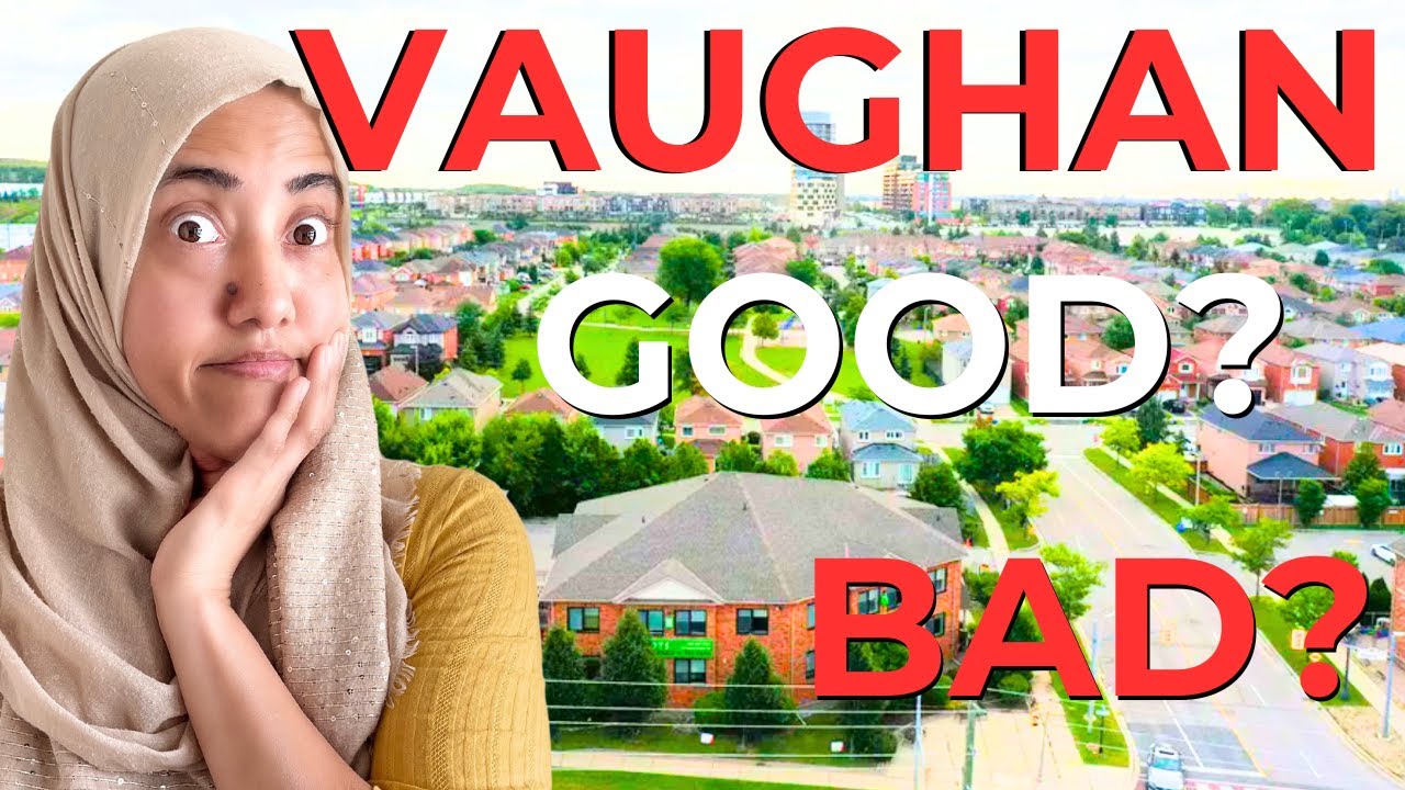3 Pros and Cons of Living in Vaughan | Good, Bad, Ugly about living in Vaughan Ontario