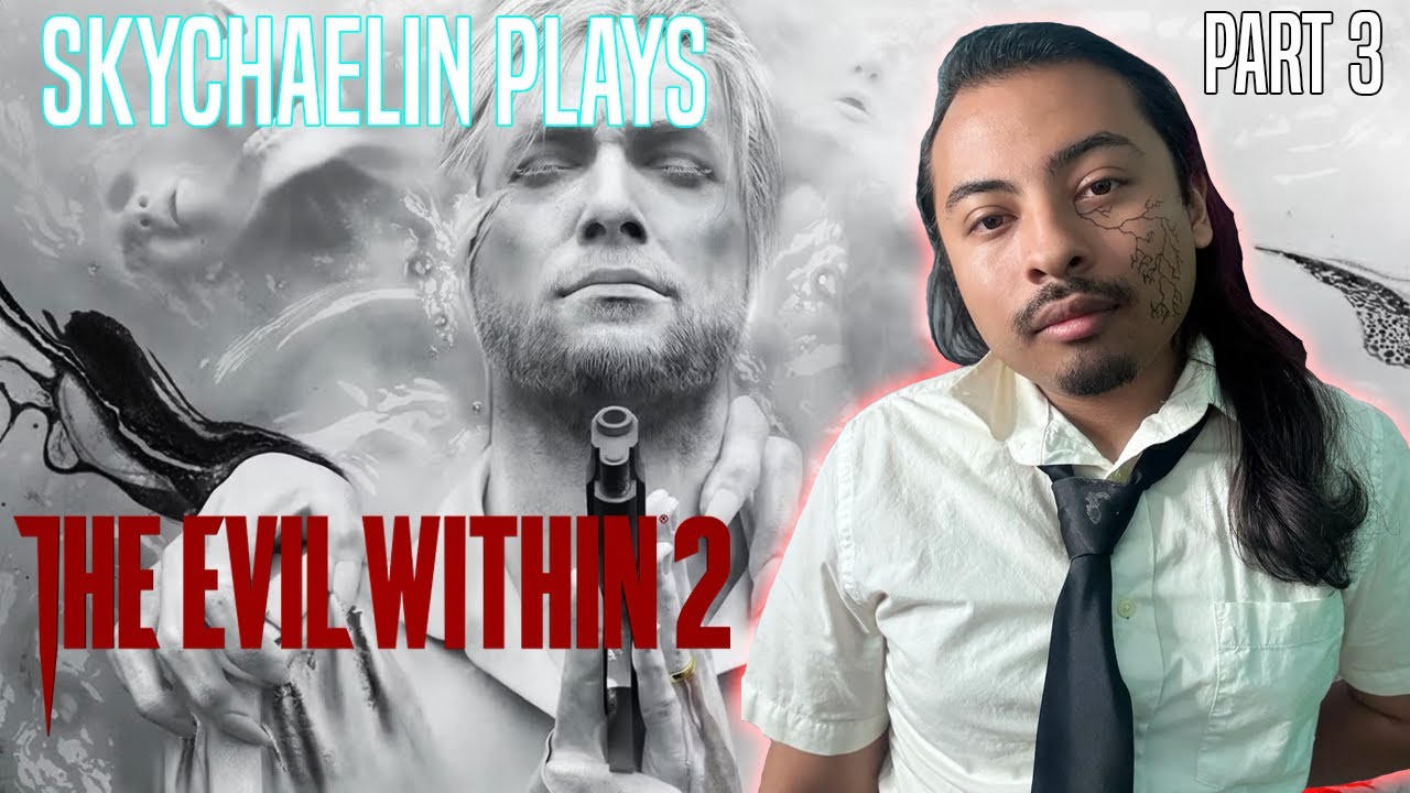 Sky Play's The Evil Within 2 | Part 3