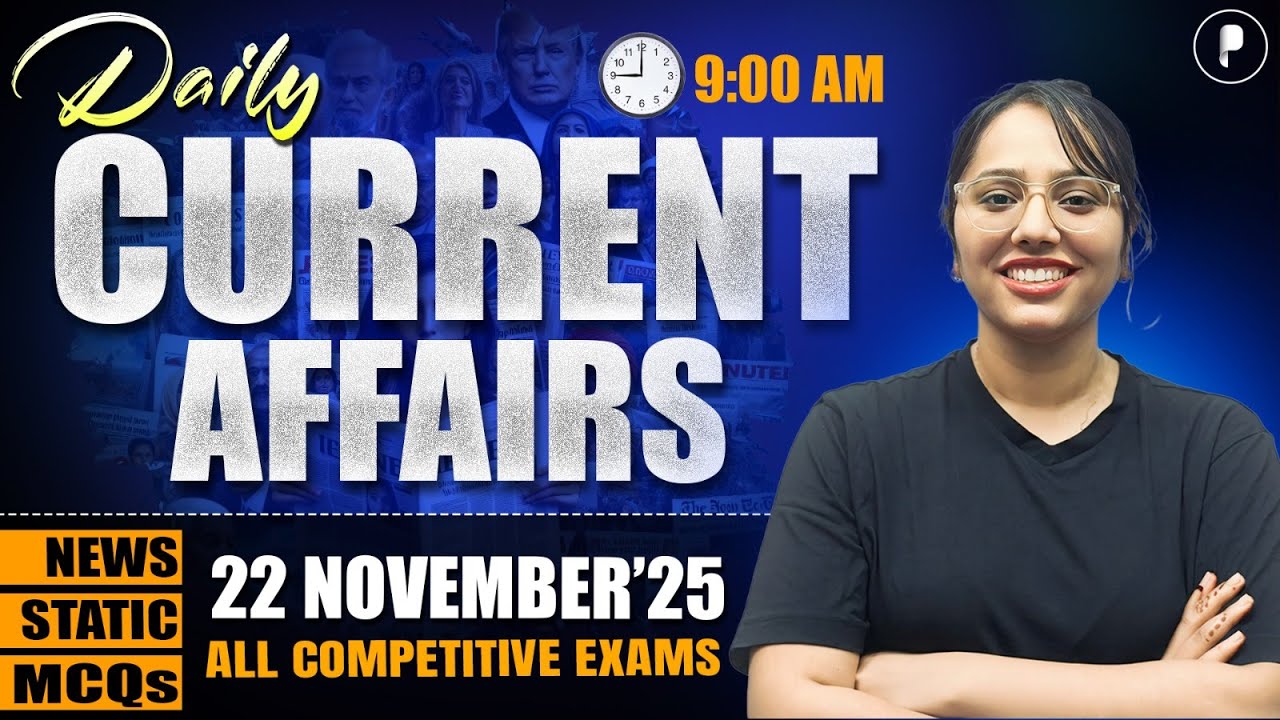 22 November Current Affairs 2025 | Daily Current Affairs | Current Affairs Today
