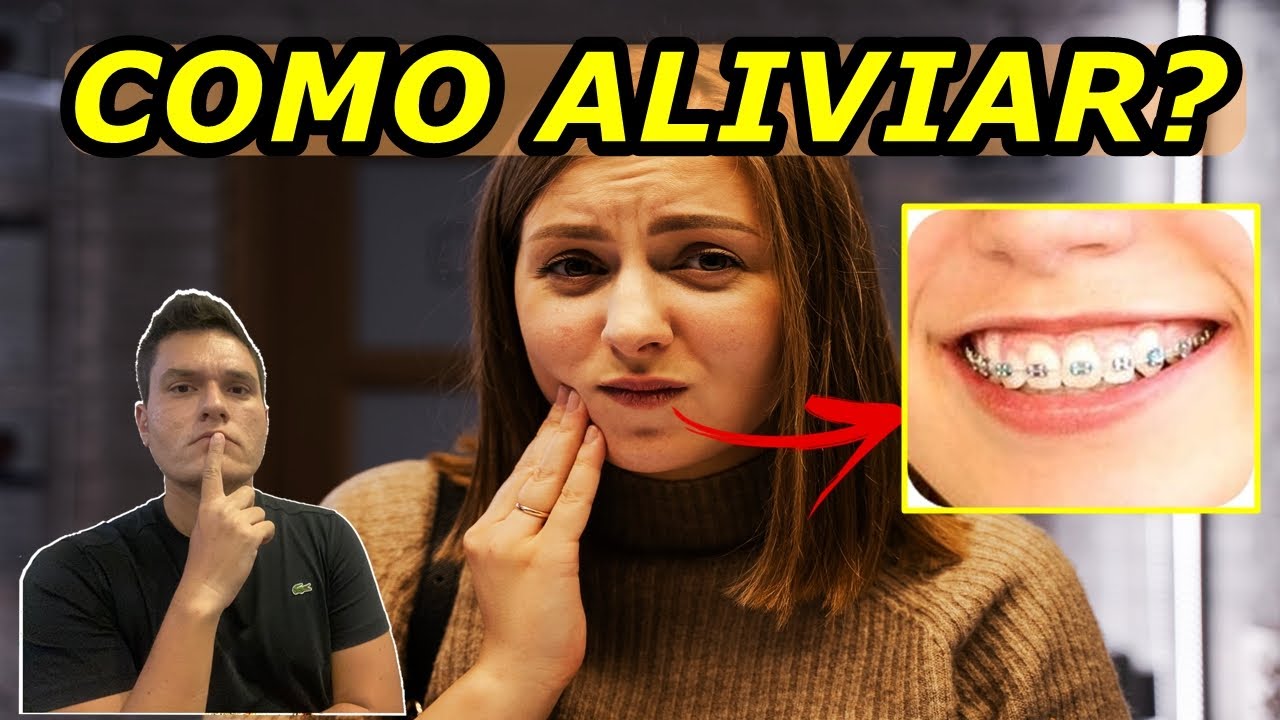 COMO ALIVIAR A DOR DO APARELHO ORTODÔNTICO? | 5 DICAS PRÁTICAS!!!