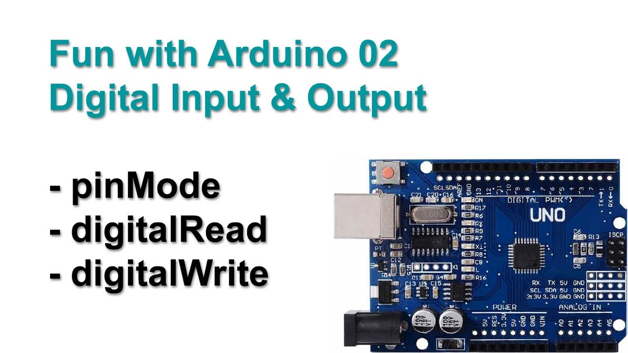Fun with Arduino 02 Digital Input Output