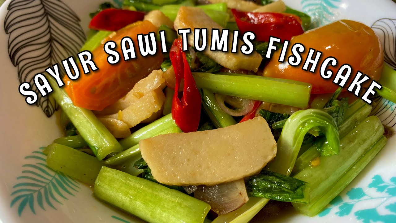 Sayur Sawi Tumis Fishcake || RESEPI SAYUR MUDAH #resepisayur