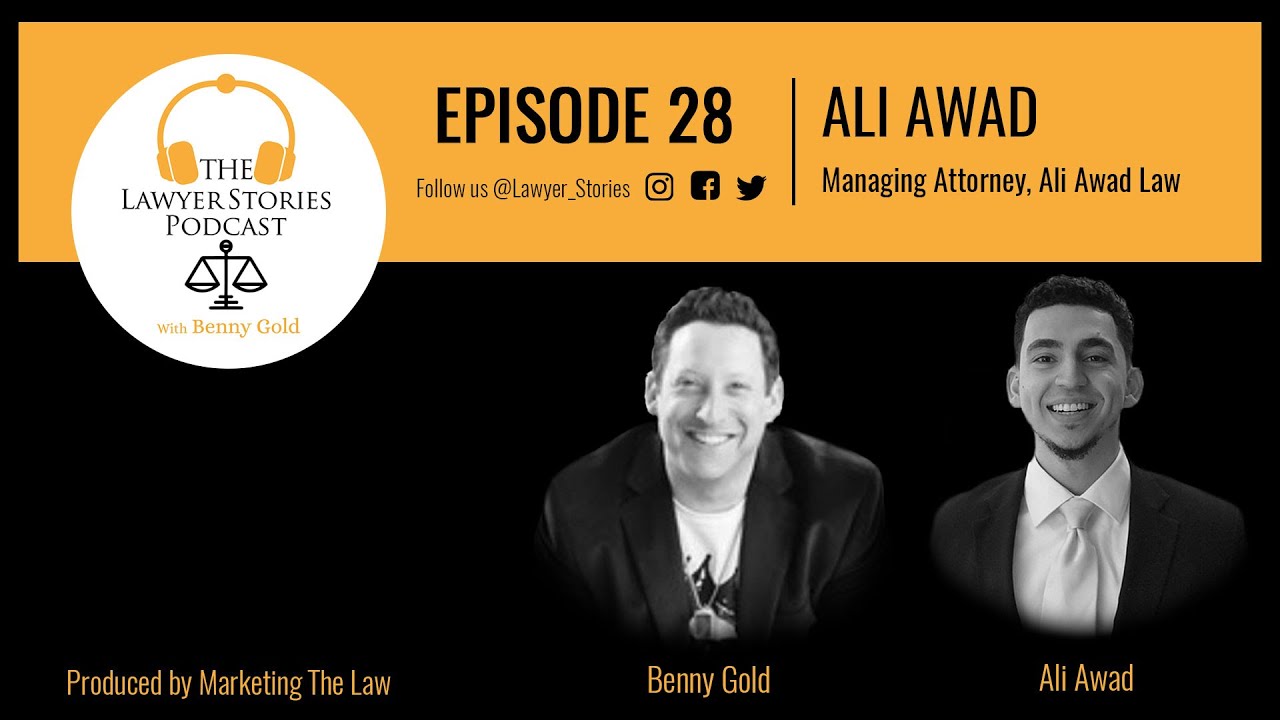 Ep 28 | Ali Awad shares his story and important inspiration and advice for lawyers and law students