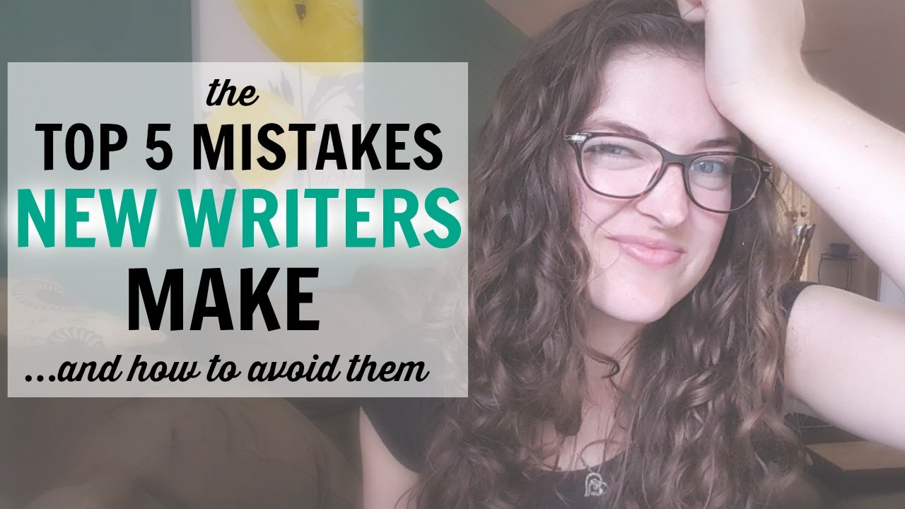 5 Mistakes New Writers Make (and how to avoid them)