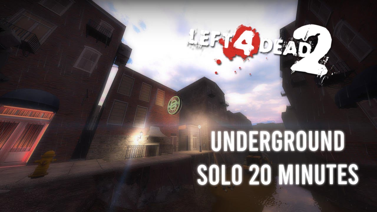 Left 4 Dead 2 Survival - Underground solo 20 min