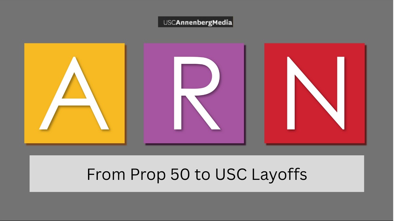 From Prop 50 to USC Layoffs | October 13, 2025