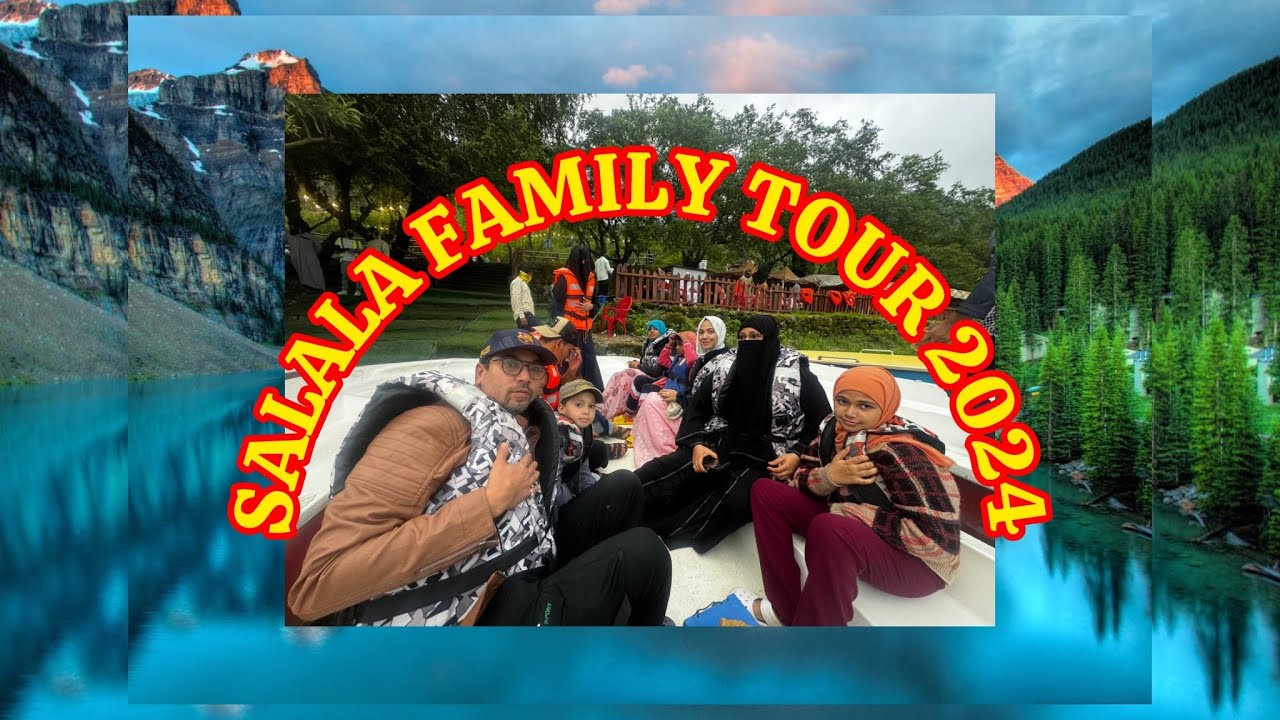 SALALA FAMILY TOUR | AYYUBNABIYUDE A. NATTIL | KAREEF SEASON| 