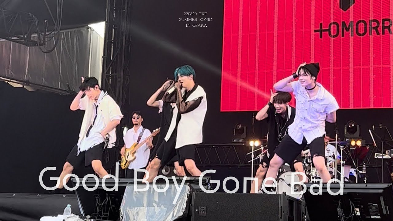 ［220820］TXT SUMMER SONIC IN Osaka  - ♪ Good Boy Gone Bad