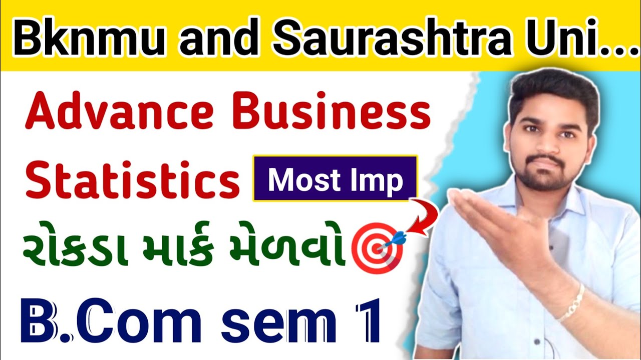 B.Com sem 1 Advance Business Statistics l Gujarati Medium l Bknmu and Saurashtra university 