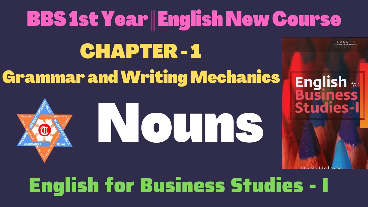 Nouns (Grammar & writing Mechanics) English for Business Studies || BBS 1st year English