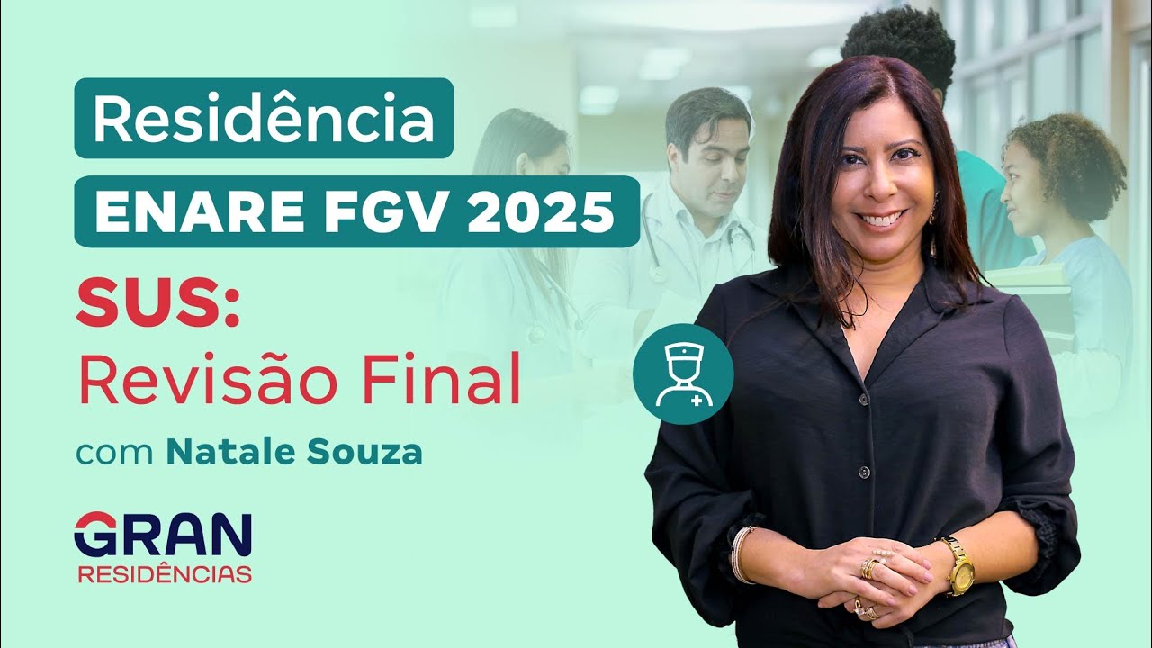 Residências ENARE FGV 2025 SUS: Revisão Final com Natale Souza
