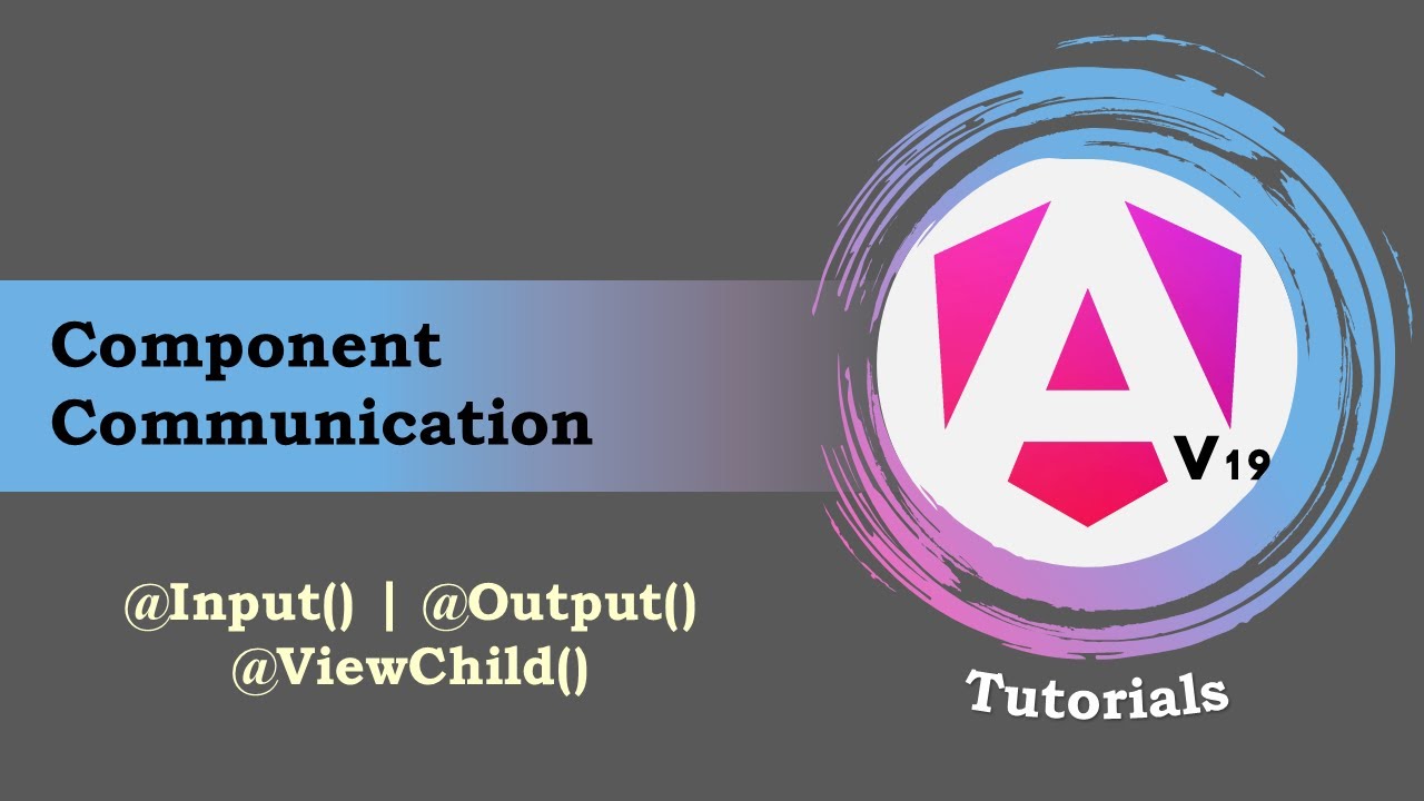 #25 - Angular 19 Tutorials | Component Communication | @Input() | @Output() | @ViewChild()