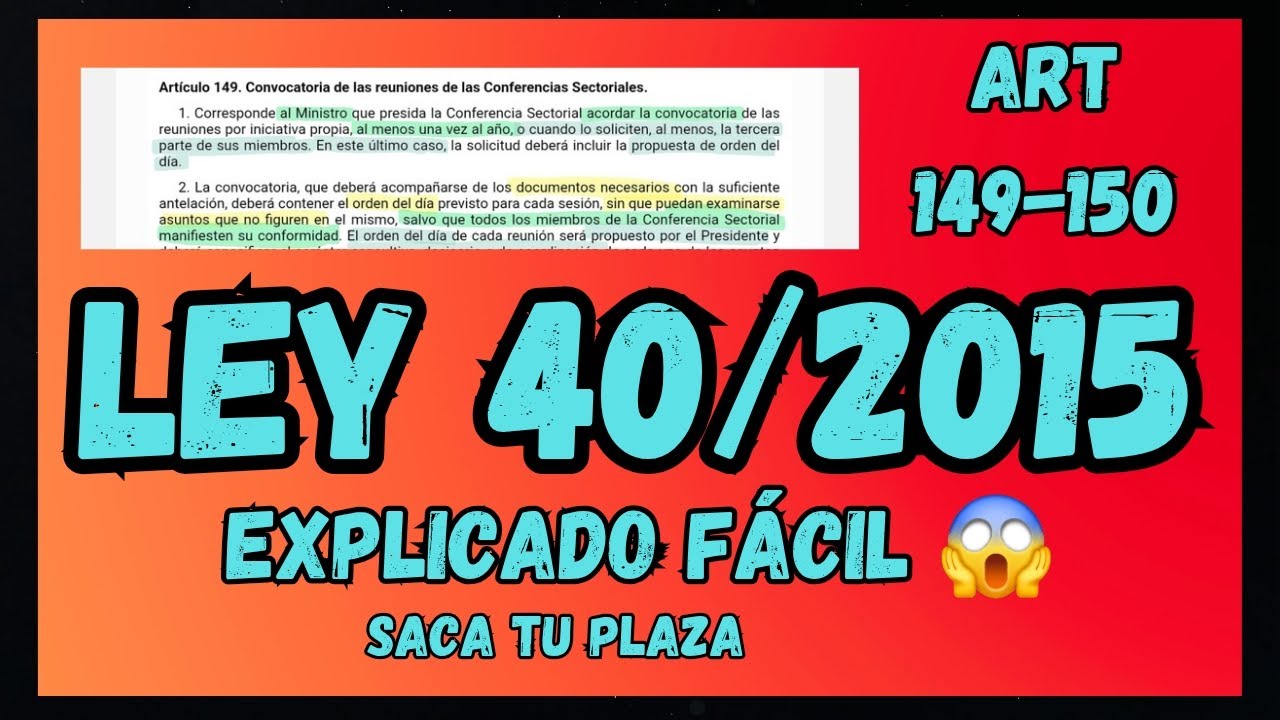 LEY 40/2015 - Convocatoria y Secretario CS - OPOSICIONES - Arts 149 y 150