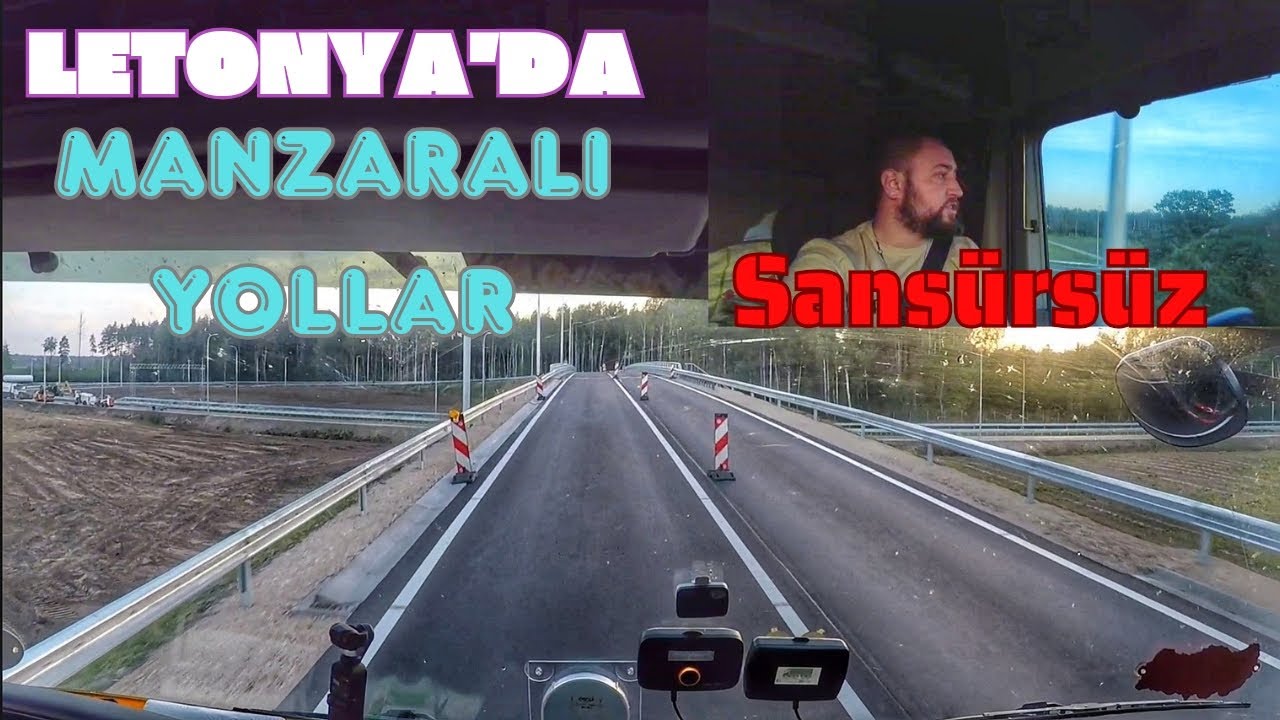 Manzara/Sohbet Eşliğinde Tır Yolculuğu (Letyonya)