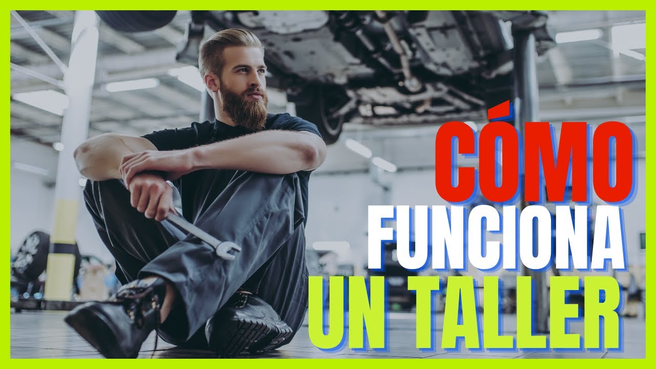 💥 Como FUNCIONA un TALLER MECANICO 🛠️ 7 Claves del EXITO