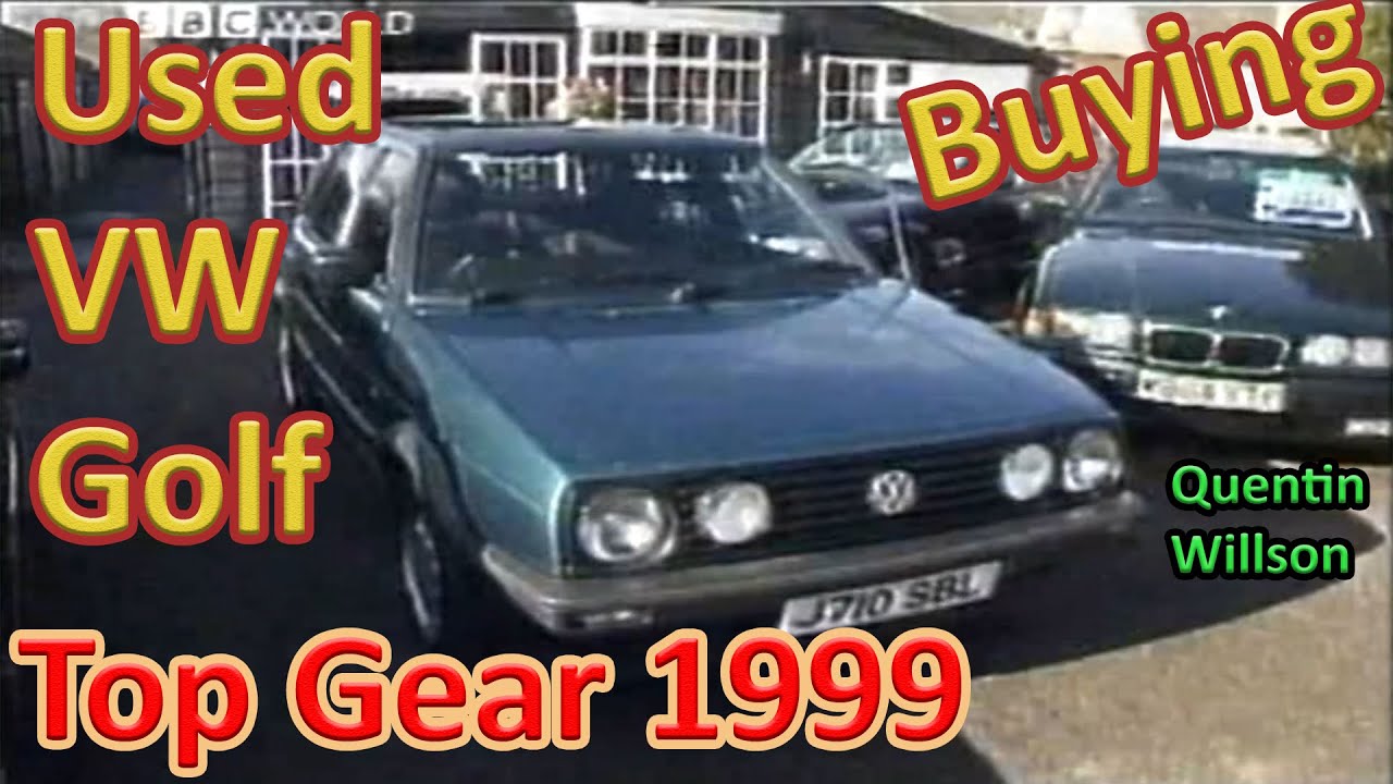 Покупка подержанного VW Golf с Квентином Уилсоном &mdash; Top Gear, 1999 год.
