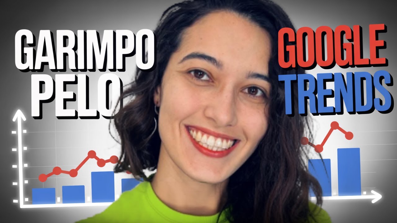 [GARIMPO] Como Usar o GOOGLE TRENDS Pra Escolher O PRODUTO Que VENDE