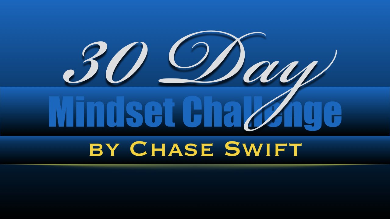 30 Day Mindset Challenge by Chase Swift