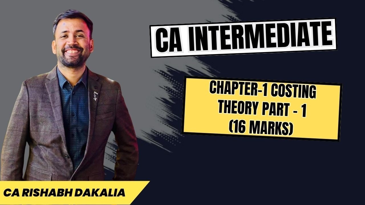 CA Inter Revision | Costing Theory Part 1 | CA Rishabh Dakalia