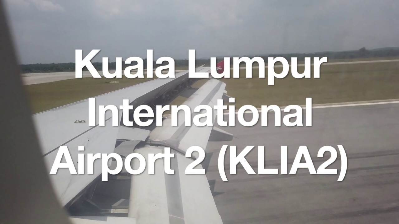Kuala Lumpur International Airport (KLIA2) Arrival and Departure | Malaysia Airport Review