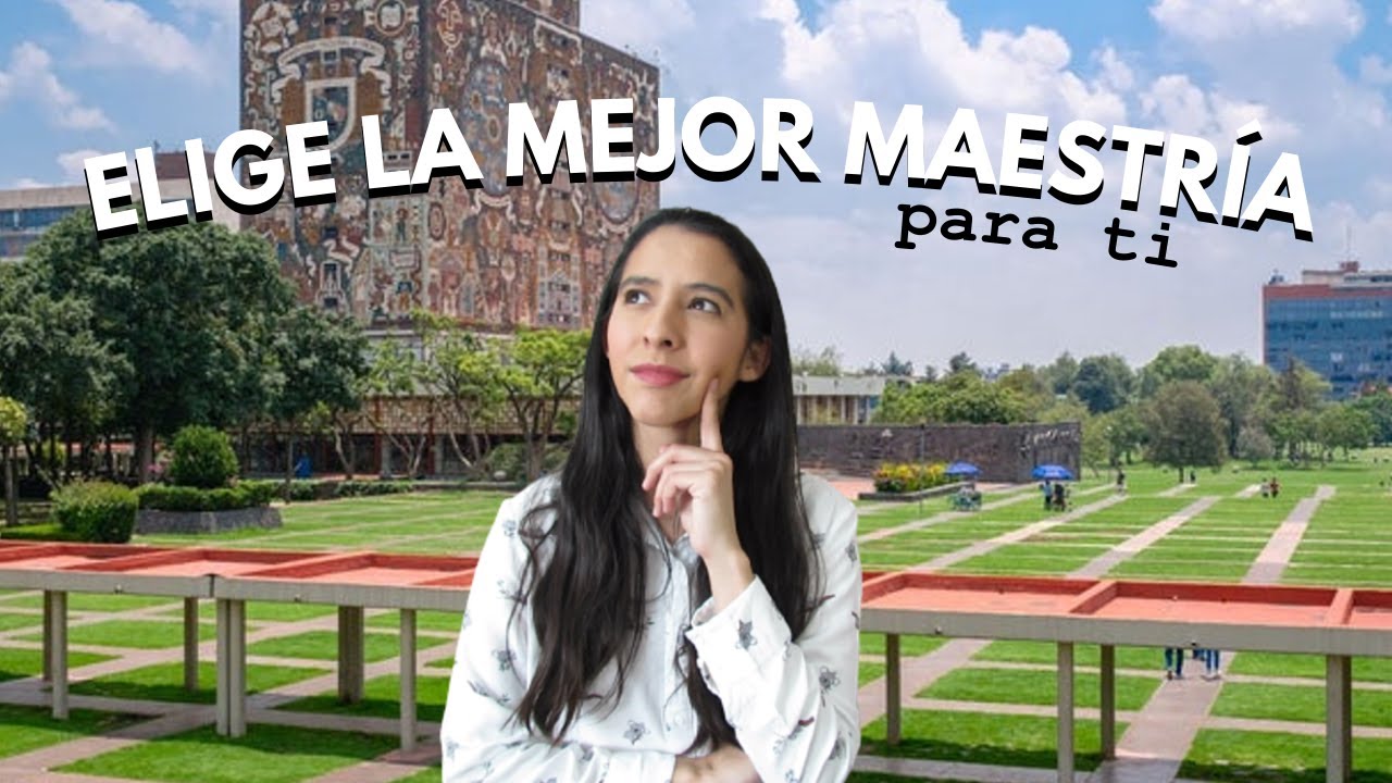 10 consejos para elegir la MEJOR maestría CONACYT para ti | ¿cómo elegir un programa de maestría?