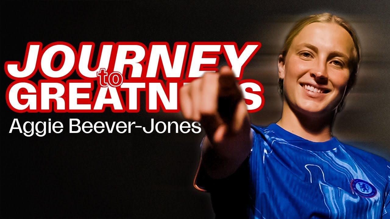 Aggie Beever-Jones' Journey to Greatness | Year 2 | Barclays WSL