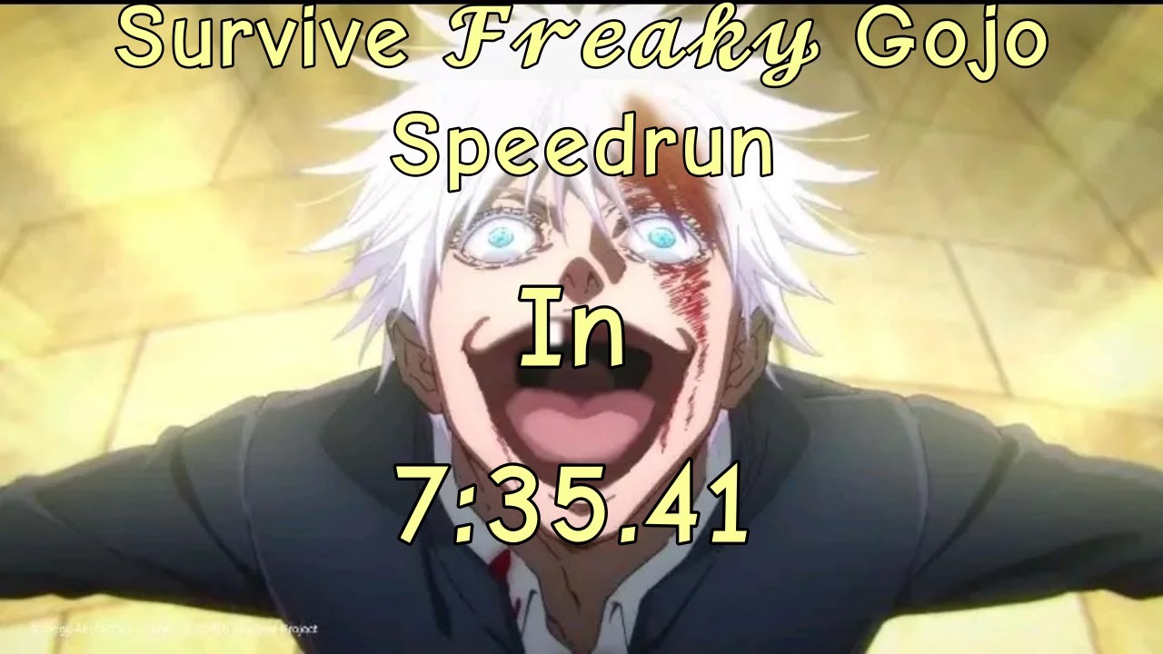 (WR) Survive FREAKY Gojo Speedrun in 7:35.41