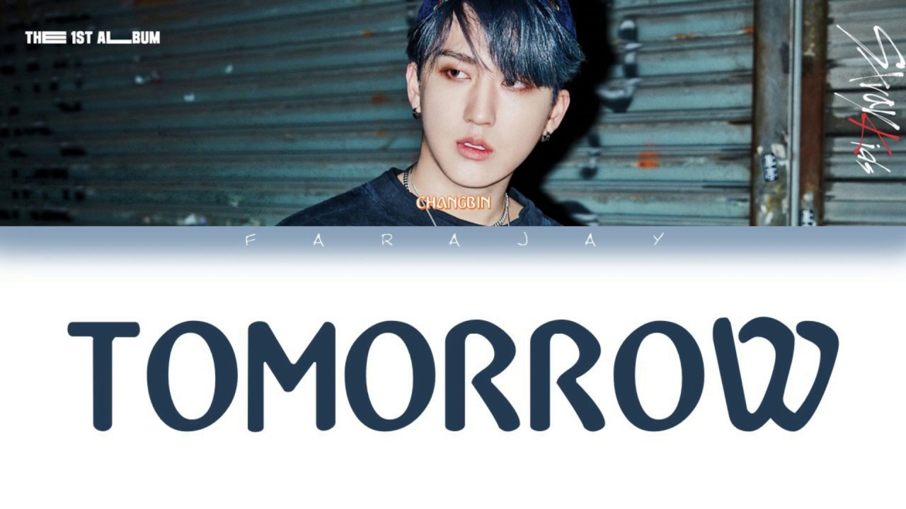 CHANGBIN 창빈 (STRAY KIDS 스트레이 키즈 ) - Tomorrow (Cover) Lyrics [ Han_Rom_Eng_Color Coded ]