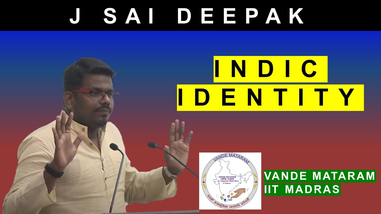 J Sai Deepak: Indic Identity