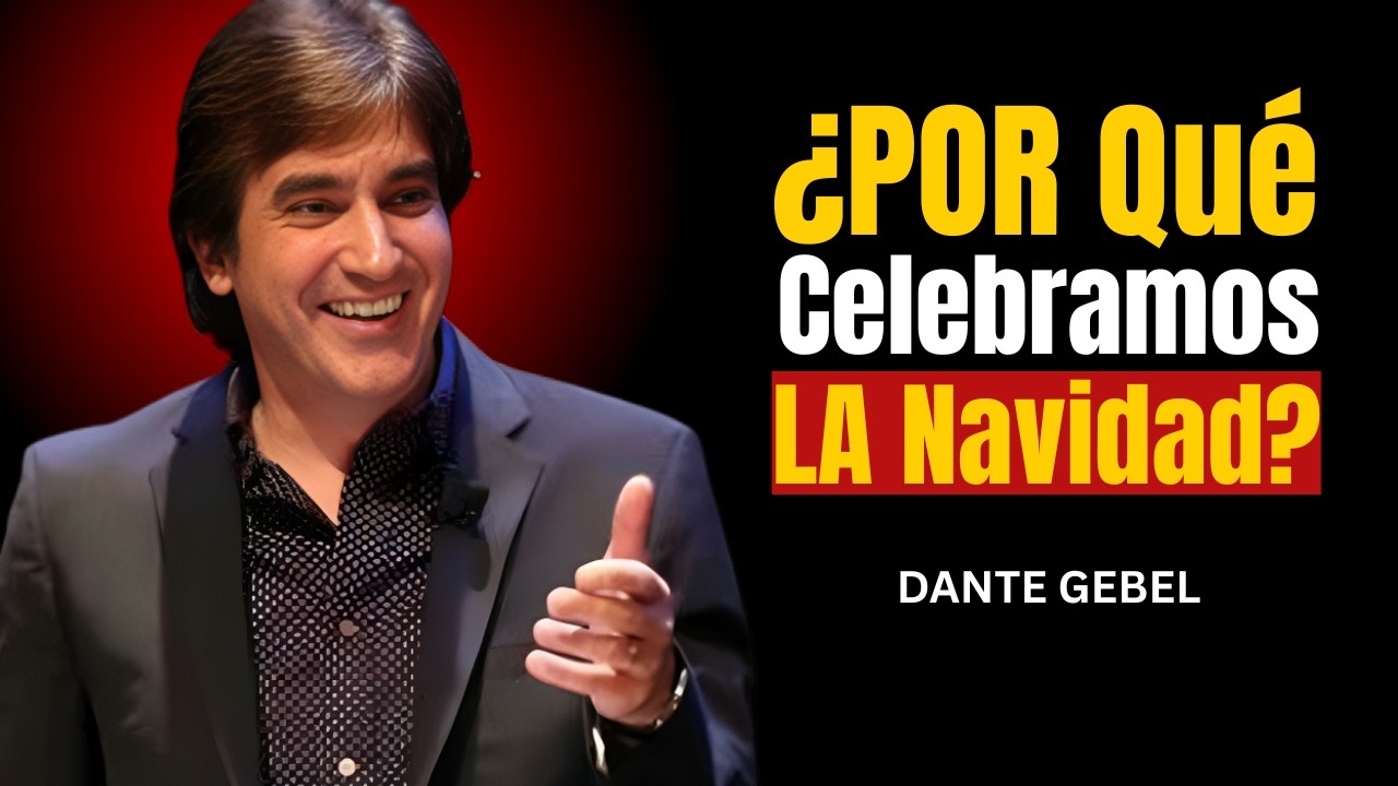 ¿Qué Celebramos en Navidad?    | dante gebel..