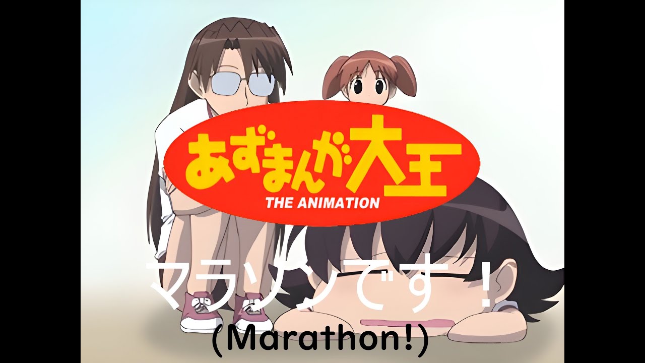 The Azumanga Daioh Marathon!