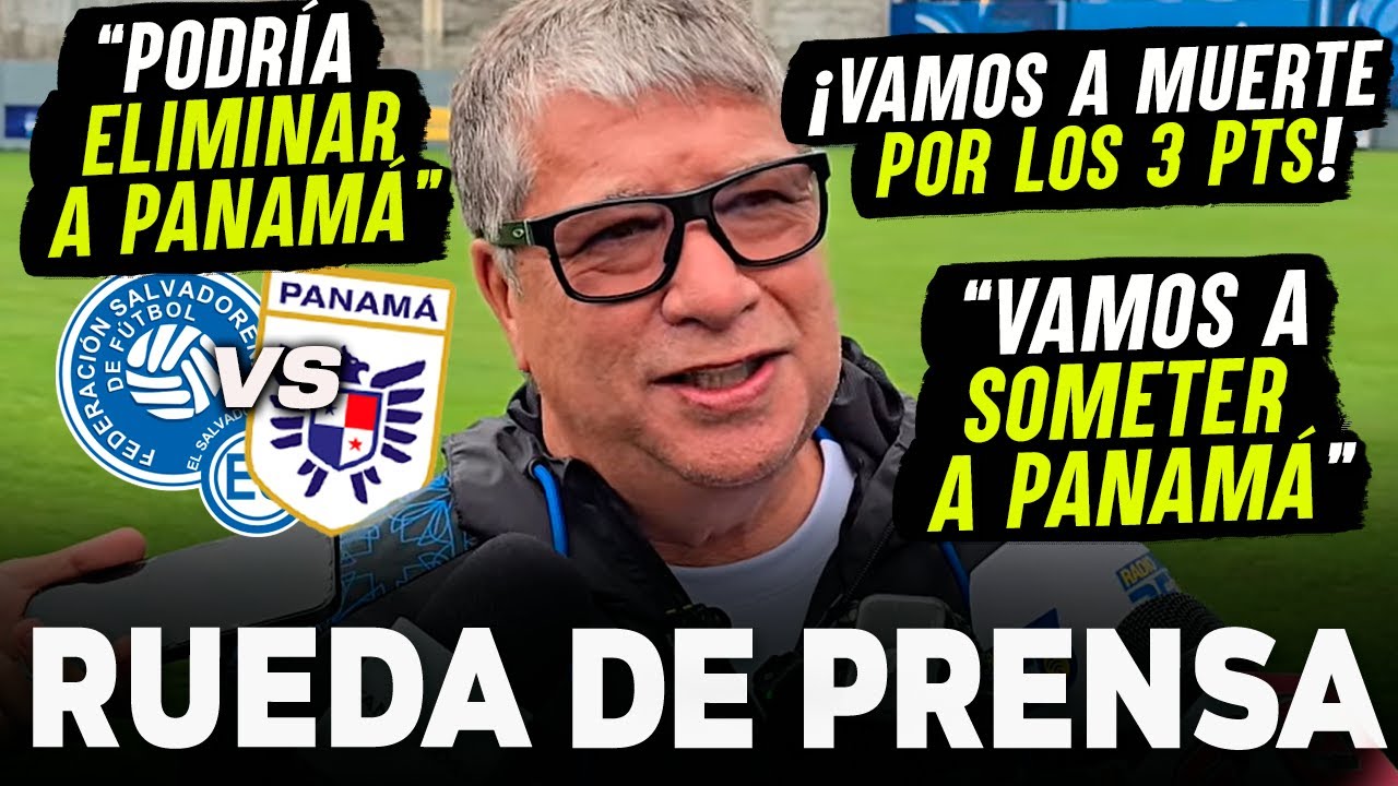 🇸🇻 BOLILLO G&Oacute;MEZ ADVIERTE: &ldquo;VAMOS A GANAR Y SOMETER A PANAM&Aacute;&rdquo; 😱 PODR&Iacute;A ELIMINARLOS