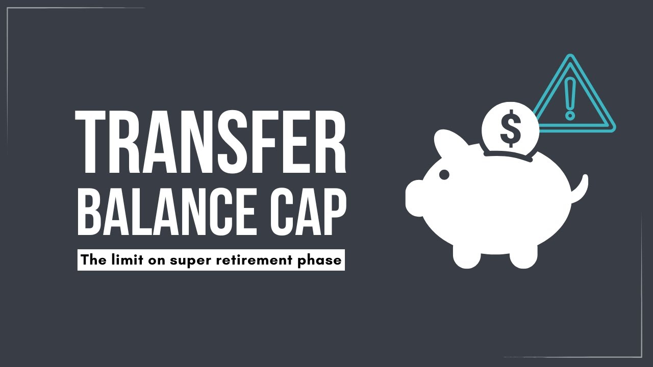 Transfer Balance Cap Explained for the 2024/25 FY